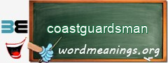 WordMeaning blackboard for coastguardsman
